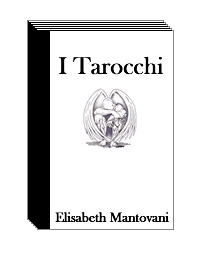 Dispensa illustrata "I Tarocchi" di Elisabeth Mantovani